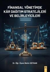 Finansal Yönetimde Kar Dağıtım Stratejileri ve Belirleyicileri - Dora Basım Yayın