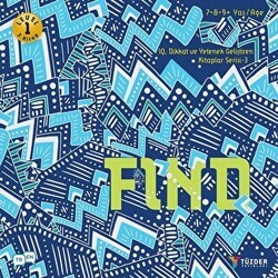 Find - IQ Dikkat ve Yetenek Geliştiren Kitaplar Serisi 3 Level 1 7-8-9 Yaş - TÜZDER Yayınları