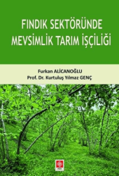 Fındık Sektöründe Mevsimlik Tarım İşçiliği - Ekin Basım Yayın