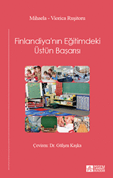 Finlandiya`nın Eğitimdeki Üstün Başarısı - Pegem Akademi Yayıncılık