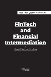FinTech and Financial Intermediation in Small Business Lending - Astana Yayınları