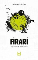 Firari - Trajikomik Hatıralar - Kökler Kitabevi