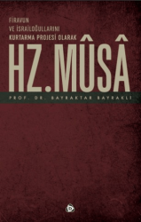 Firavun ve İsrailoğullarını Kurtarma Projesi Olarak Hz. Musa - Düşün Yayıncılık