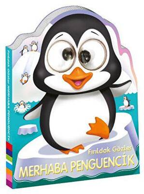 Fırıldak Gözler - Merhaba Penguencik - 1