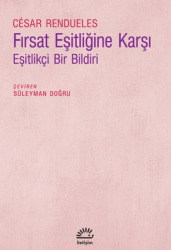 Fırsat Eşitliğine Karşı - Eşitlikçi Bir Bildiri - İletişim Yayınevi