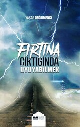 Fırtına Çıktığında Uyuyabilmek - Siyer Yayınları