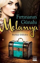 Fırtınanın Günahı Melanya - Anatolia Kitap