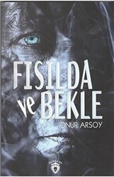Fısılda Ve Bekle - Dorlion Yayınları