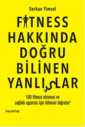 Fitness Hakkında Doğru Bilinen Yanlışlar - Hayykitap