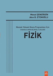 Fizik - Meslek Yüksek Okulu Programları İçin Teknolojinin Bilimsel İlkeleri - Dora Basım Yayın