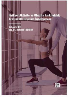 Fiziksel Aktivite ve Obezite Farkındalık Arasındaki İlişkinin İncelenmesi - 1