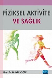 Fiziksel Aktivite ve Sağlık - Nobel Akademik Yayıncılık