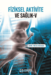 Fiziksel Aktivite ve Sağlık-V - Efe Akademi Yayınları
