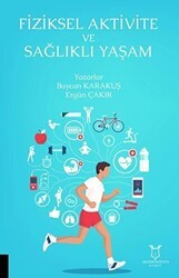 Fiziksel Aktivite ve Sağlıklı Yaşam - Akademisyen Kitabevi
