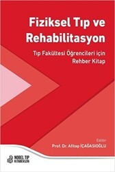 Fiziksel Tıp ve Rehabilitasyon - Tıp Fakültesi Öğrencileri için Rehber Kitap - Nobel Tıp Kitabevi