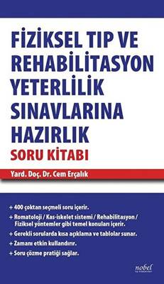 Fiziksel Tıp ve Rehabilitasyon Yeterlilik Sınavlarına Hazırlık Soru Kitabı - 1