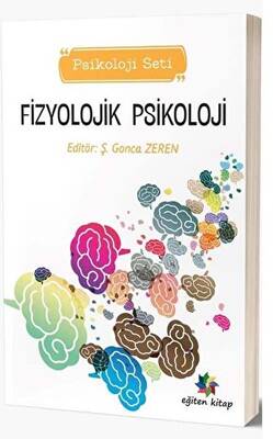 Eğiten Kitap Fizyolojik Psikoloji - Psikoloji Seti - 1