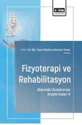 Fizyoterapi ve Rehabilitasyon Alanında Uluslararası Araştırmalar - 2 - Eğitim Yayınevi - Bilimsel Eserler
