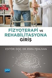 Fizyoterapi ve Rehabilitasyona Giriş - Nobel Akademik Yayıncılık