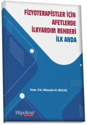 Fizyoterapistler için Afetlerde İlkyardım Rehberi İlk Anda - Hipokrat Kitabevi