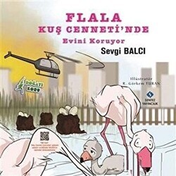 Flala Kuş Cenneti’nde Evini Koruyor - Sentez Yayınları