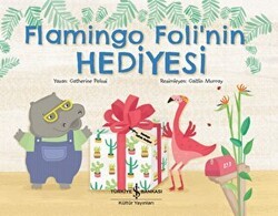 Flamingo Foli’nin Hediyesi - İş Bankası Kültür Yayınları