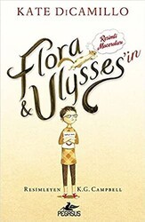 Flora ve Ulysses`in Resimli Maceraları - Pegasus Çocuk Yayınları