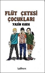 Flüt Çetesi Çocukları - 1