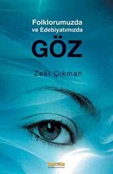 Folklorumuzda ve Edebiyatımızda Göz - Kaknüs Yayınları