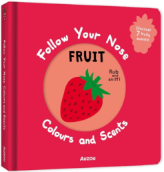 Follow Your Nose: Colours and Scents Fruit - Auzou Books
