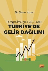 Fonksiyonel Açıdan Türkiye’de Gelir Dağılımı - Nobel Bilimsel Eserler