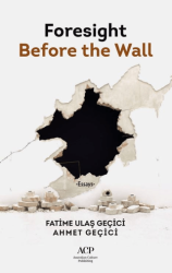 Foresight Before The Wall - Anatolian Culture Publishing