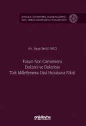 Forum Non Conveniens Doktrini ve Doktrinin Türk Milletlerarası Usul Hukukuna Etkisi - 1
