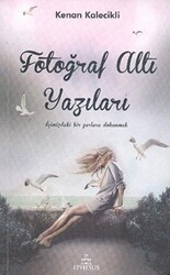 Fotoğraf Altı Yazıları - Ephesus Yayınları
