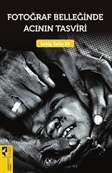 Fotoğraf Belleğinde Acının Tasviri - HayalPerest Kitap