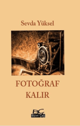 Fotoğraf Kalır - Bizim Çağ Kitaplığı