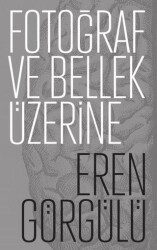 Fotoğraf ve Bellek Üzerine - Espas Kuram Sanat Yayınları