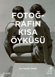 Fotoğrafın Kısa Öyküsü - Hep Kitap
