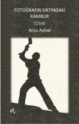 Fotoğrafın Sırtındaki Kambur - Papirüs Yayınevi