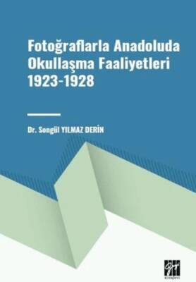 Fotoğraflarla Anadoluda Okullaşma Faaliyetleri 1923-1928 - 1