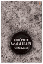 Fotoğrafta Sanat ve Felsefe - Cinius Yayınları