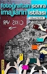 Fotoğraftan Sonra İmajların İstilası - Biyografi Net İletişim ve Yayın