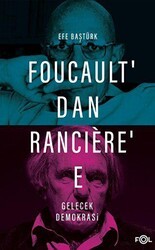 Foucault’dan Ranciere’e Gelecek Demokrasi - Fol Kitap