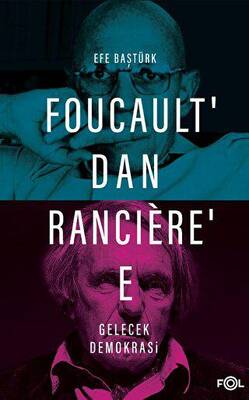 Foucault’dan Ranciere’e Gelecek Demokrasi - 1