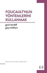 Foucault`nun Yöntemlerini Kullanmak - Islık Yayınları