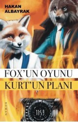 Fox’un Oyunu Kurt’un Planı - Çıra Yayınları