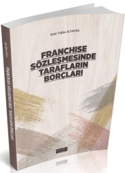 Franchise Sözleşmesinde Tarafların Borçları - Savaş Yayınevi