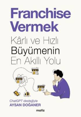 Franchise Vermek - Karlı ve Hızlı Büyümenin En Akıllı Yolu - 1