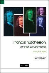 Francis Hutcheson ve Ahlak Duyusu Teorisi - Doğu Batı Yayınları