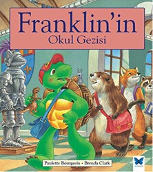 Franklin`in Okul Gezisi - Mavi Kelebek Yayınları